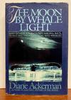 The Moon by Whale Light and Other Adventures Among Bats, Penguins, Crocodilians, and Whales