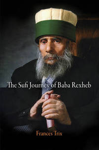 The Sufi Journey of Baba Rexheb