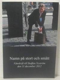 Namn på stort och smått. Vänskrift till Staffan…