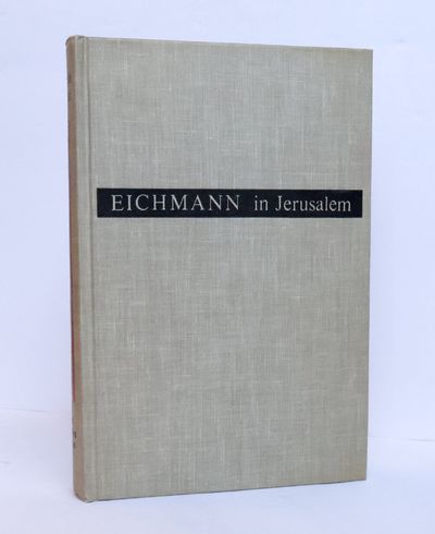 EICHMANN IN JERUSALEM: A REPORT ON THE BANALITY OF EVIL