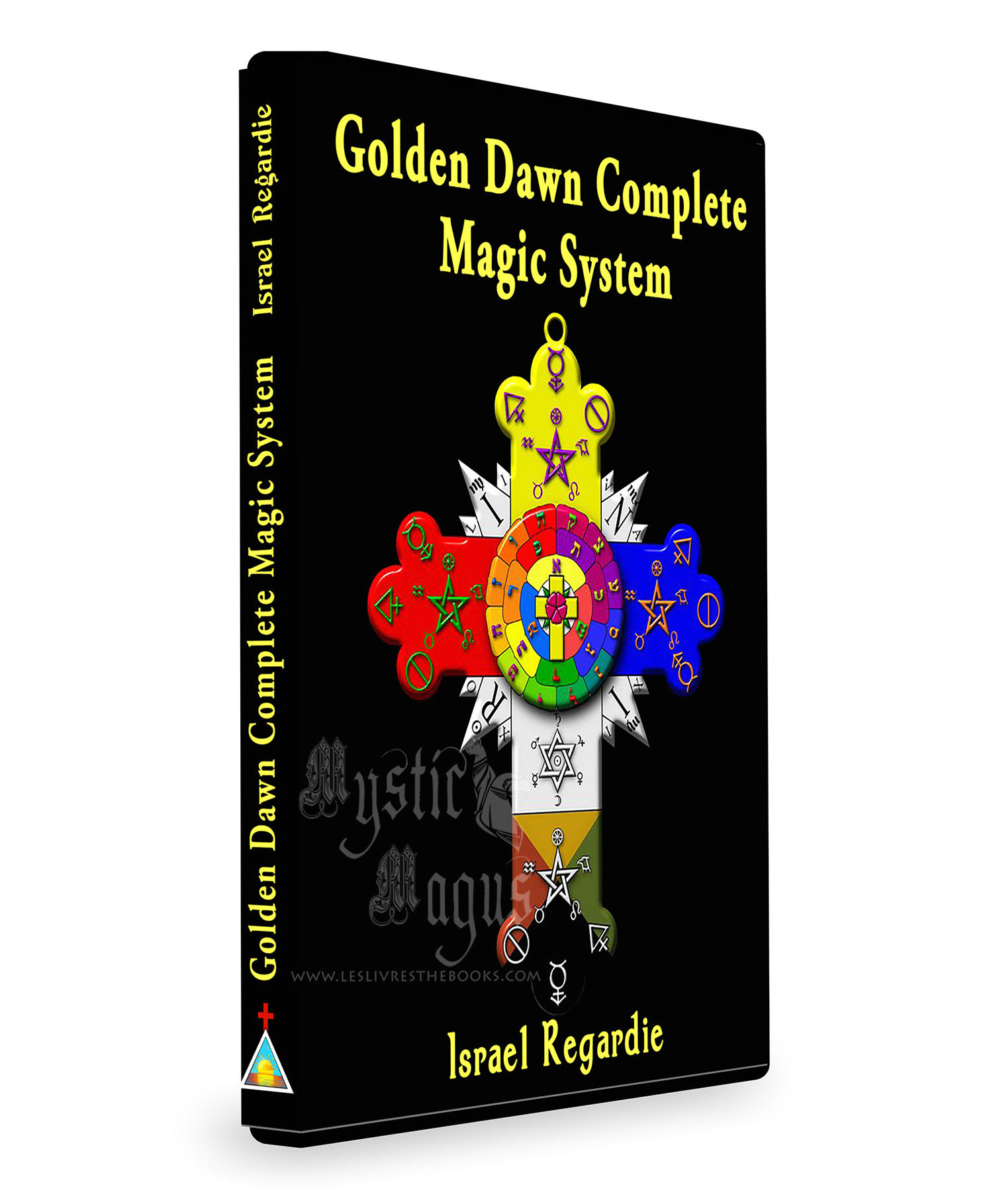 Complete Golden Dawn System Of Magic. Books of Wisdom Collection