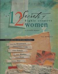 cover of THE 12 SECRETS OF HIGHLY CREATIVE WOMEN: A PORTABLE MENTOR