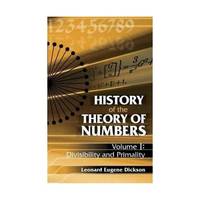 History Of The Theory Of Numbers: Divisibility And Primality: Vol 1