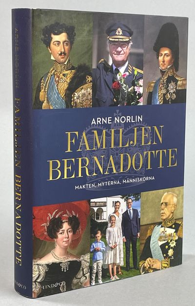 Familjen Bernadotte. Makten, myterna,…