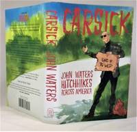 image of Carsick: John Waters Hitchhikes Across America