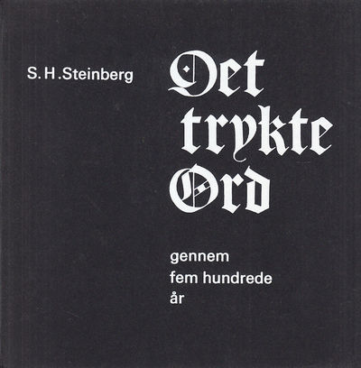 Det trykte ord gennem fem hundrede år. Dansk red.…