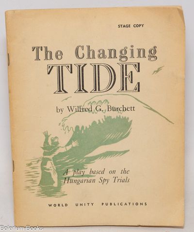 The Changing Tide: a play based on the Hungarian Spy trials