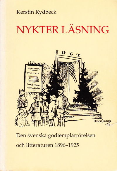 Nykter läsning. Den svenska godtemplarrörelsen…