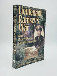 LIEUTENANT RAMSEY&#039;S WAR: From Horse Soldier to Guerrilla Commander by Ramsey, Edwin Price and Stephen J. Rivele - 1996