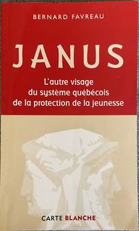 cover of Janus : L'autre Visage du Système Québécois de la Protection de la Jeunesse
