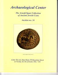 The Arnold Spaer Collection of Ancient Jewish Coins. Auction no. 34. At the Tel-Aviv Dan Hotel,...