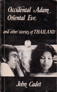 Occidental Adam, Oriental Eve: And Other Stories of Thailand