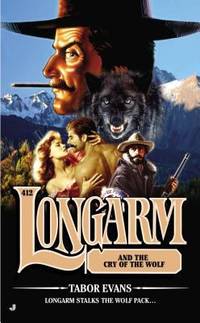 Longarm #412 : Longarm and the Cry of the Wolf