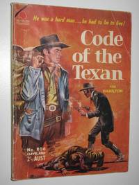 Code of the Texan - Cleveland Western Series #806 by Kirk Hamilton - Paperback - First Edition - No date - from Manyhills Books (SKU: 18060083)