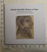 Henri Matisse: Writers on Paper, Selected Drawings and Prints from the Pierre and Tana Matisse Foundation