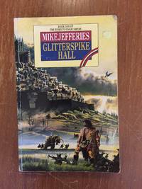 GLITTERSPIKE HALL (BOOK 1 OF THE HEIRS TO GNARLSMYRE) by Mike Jefferies - Paperback - First Edition - from Books of Smaug (SKU: 15373)