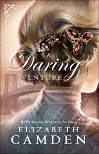 A Daring Venture by Elizabeth Camden - 2018