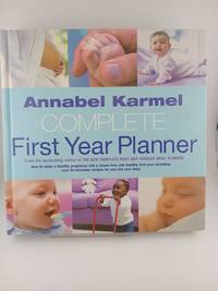Annabel Karmel's Complete First Year Planner