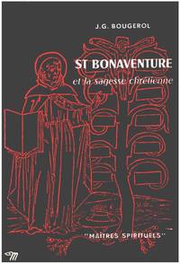 St bonaventure et la sagesse chretienne by Bougerol - 1963