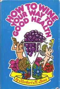 How to Wine Your Way to Good Health