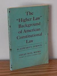 The "Higher Law" Background of American Constitutional Law