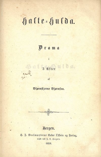 Halte-Hulda. Drama i 3 Akter af (...).
