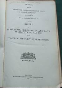 cover of Report on Sanitation, Dispensaries, and Jails in Rajputana for 1908, and on Vaccination for the Year 1908-1909