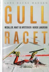 Gullracet. Medaljer, makt og mysterier i norsk…