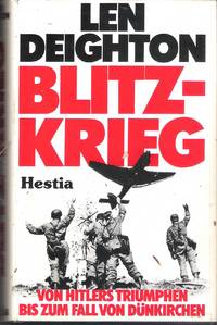 Blitz-Krieg. Von Hitlers Triumphen bis zum Fall von Dünkirchen