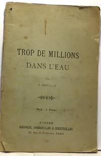 Trop de millions dans l'eau - étude sur le projet de loi tendant à...