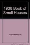 1936 BOOK OF SMALL HOUSES