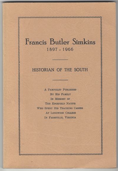 Francis Butler Simkins 1897-1966: Historian of the South