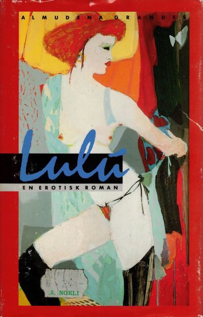 Lulú. En erotisk roman. Oversatt fra spansk av…