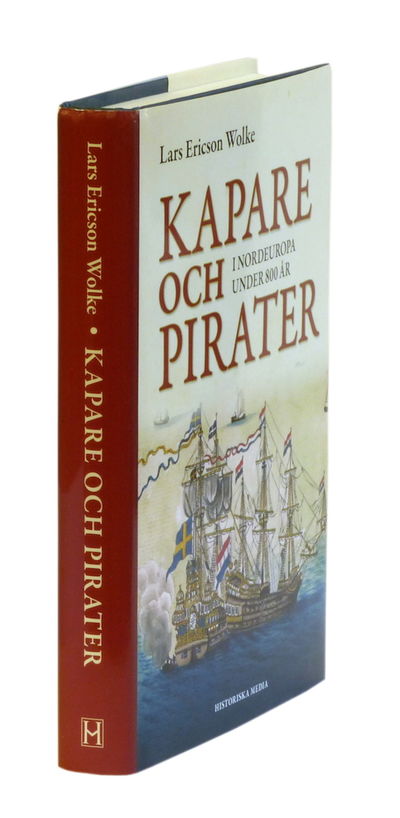 Kapare och pirater i Nordeuropa under 800 år…