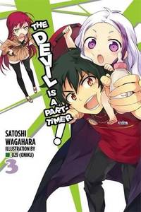 The Devil Is a Part-Timer!, Vol. 3 (light novel): Volume 3 (DEVIL IS PART TIMER LIGHT NOVEL SC)