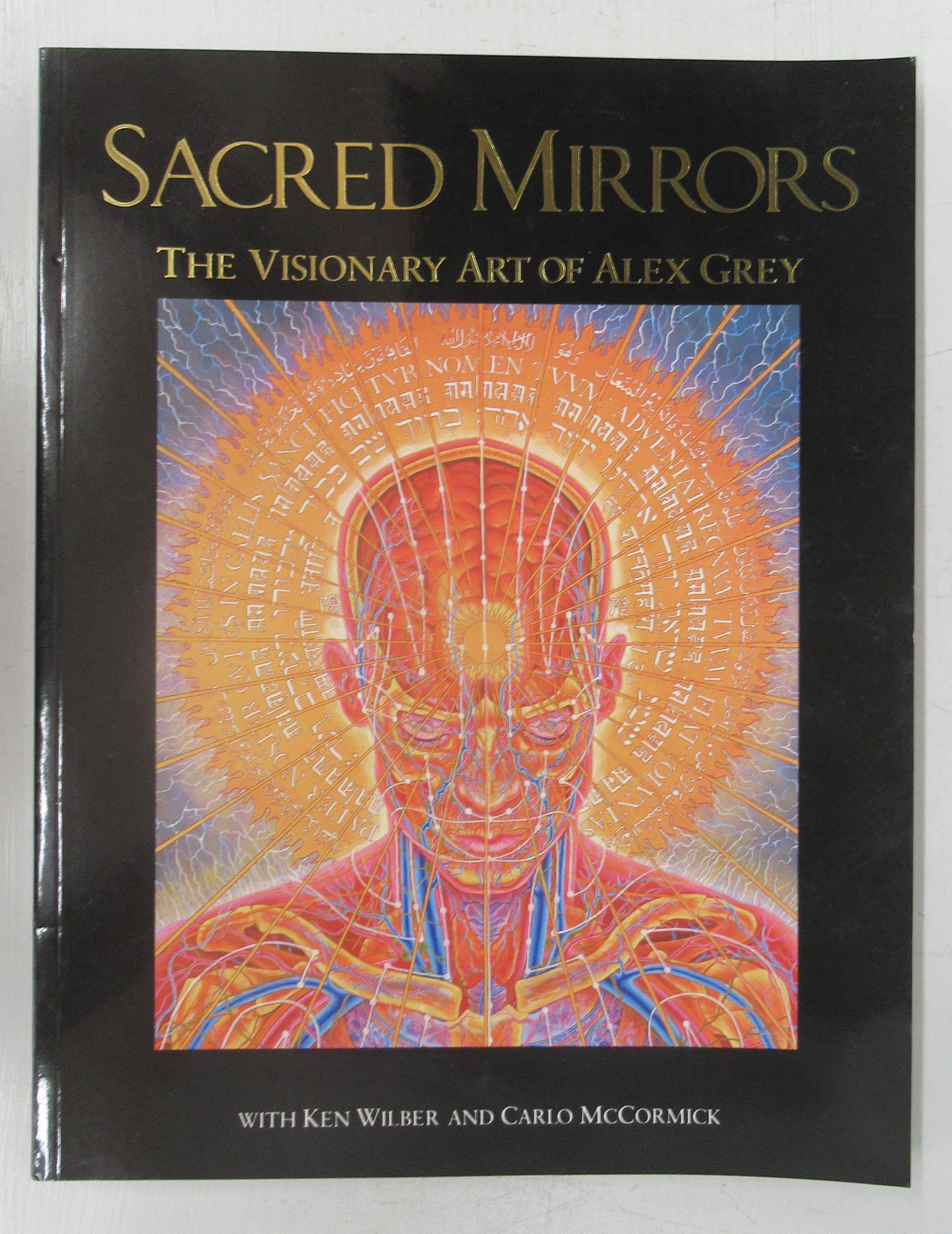 Sacred Mirrors: The Visionary Art of Alex Grey by WILBER, Ken