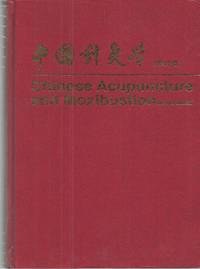 Chinese Acupuncture and Moxibustion