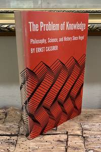 The Problem of Knowledge:  Philosophy, Science and History Since Hegel