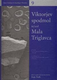 VIKTORJEV SPODMOL IN / AND MALA TRIGLAVCA Contributions to Understanding  the Mesolithic Period...