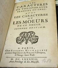 Les Caracteres De Theophraste Traduits Du Grec: Avec Les Caracteres ou Les Moeurs De Ce Siecle...