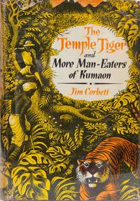 The Temple Tiger and More Man-Eaters of Kumaon by Corbett, Jim - 1955