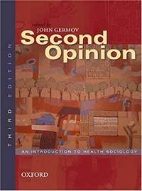 Second Opinion An Introduction to Health Sociology