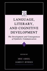 Language, Literacy, and Cognitive Development: The Development and Consequences of Symbolic...