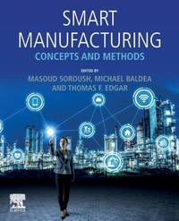 Smart Manufacturing: Concepts and Methods