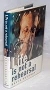 Life is Not a Rehearsal: a memoir