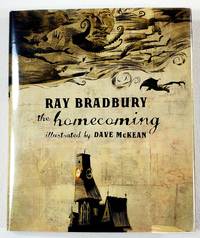 The Homecoming by Bradbury, Ray. Illustrated By Dave McKean - 2006