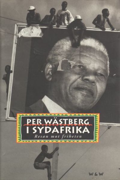 I SYDAFRIKA. Resan mot friheten.