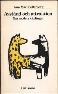 AVSTÅND OCH ATTRAKTION. Om modets växlingar.