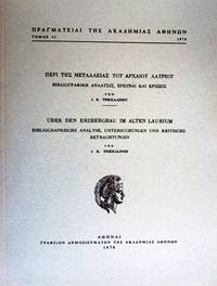  Ueber den Erzbergbau in Alten Laurium - Bibliographische Analyse, Untersuchungen und kritische...