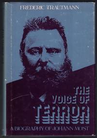 The Voice of Terror: A Biography of Johann Most by Frederic TRAUTMANN - First Edition - 1980 - from Cleveland Book Company (SKU: 2923)